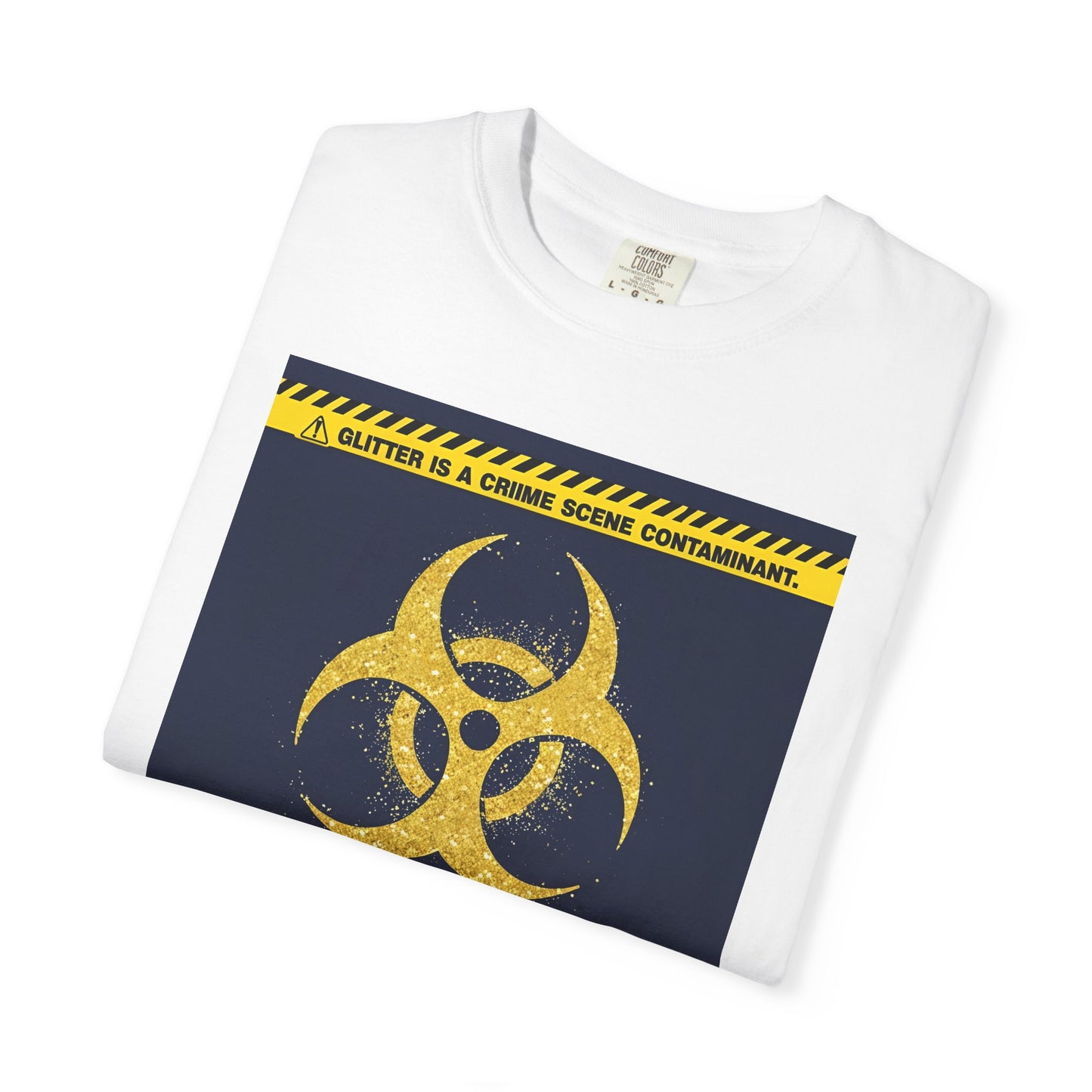 Glitter Is a Crime Scene Contaminant T-Shirt | The Salty Sgt Collection