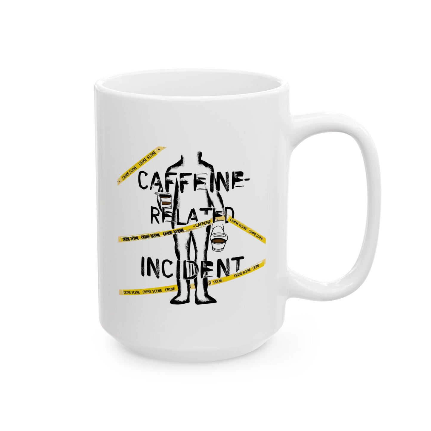 Caffeine-Related Incident Mug – Crime Scene Coffee Humor | The Salty Sgt