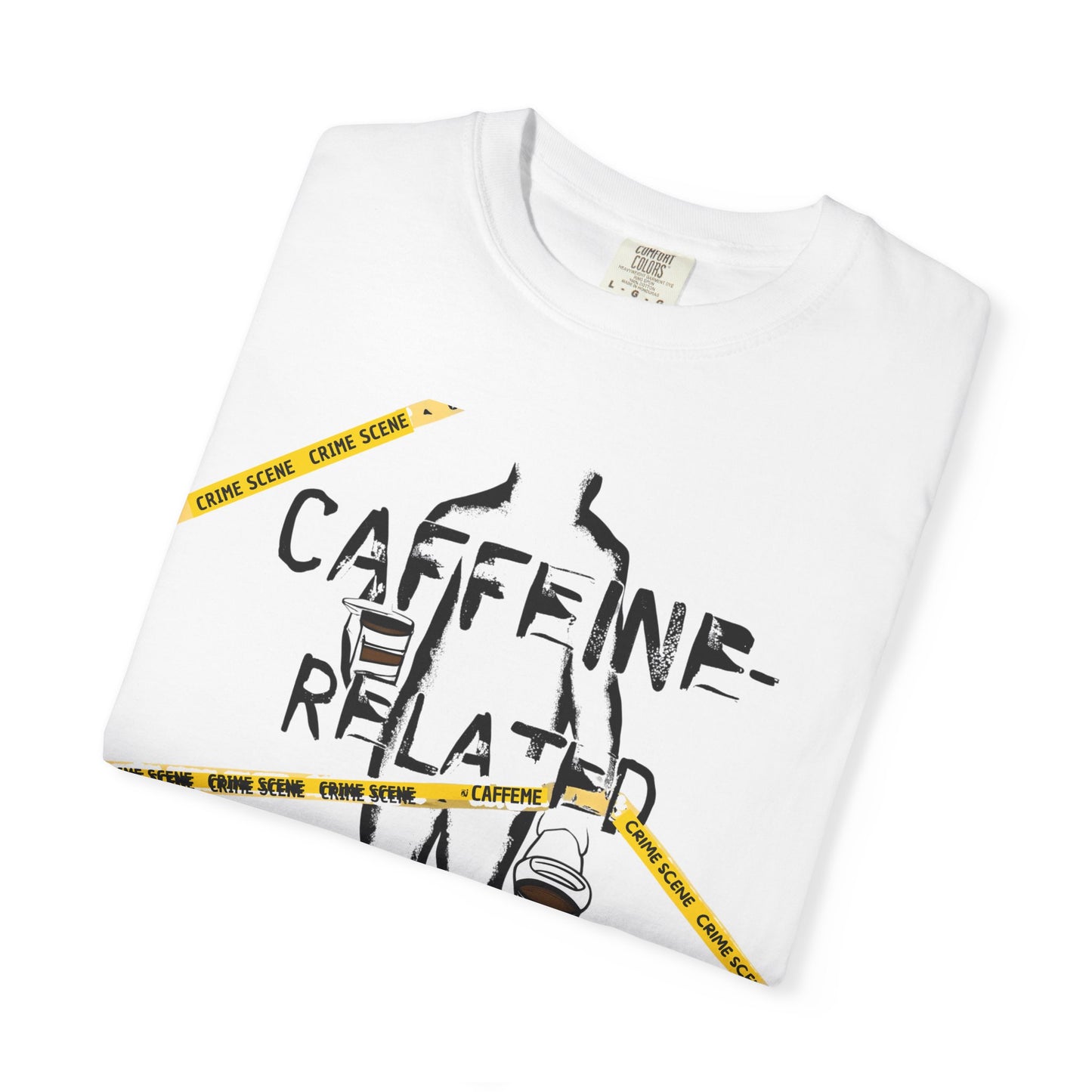 Caffeine-Related Incident T-Shirt – Monochrome Crime Scene Humor | The Salty Sgt