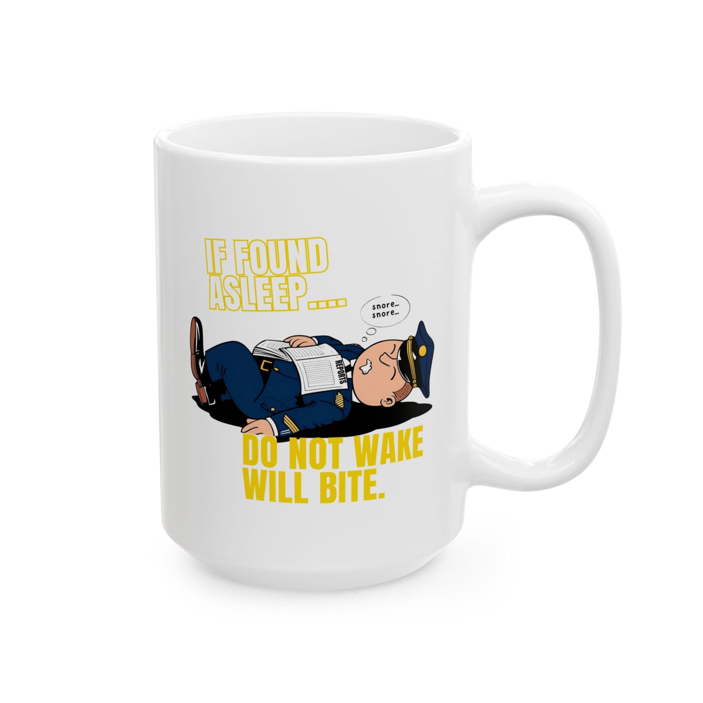 IF FOUND ASLEEP – DO NOT WAKE, WILL BITE – Patrol Humor Mug