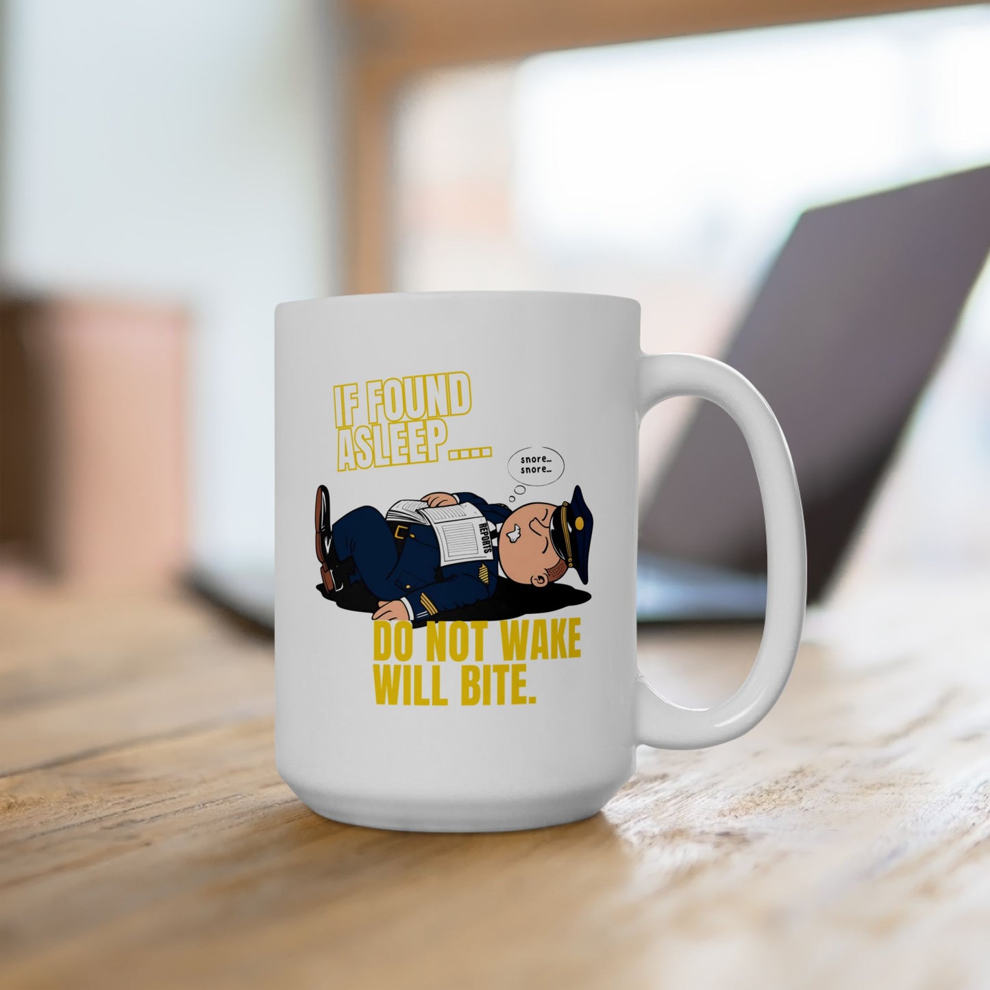 IF FOUND ASLEEP – DO NOT WAKE, WILL BITE – Patrol Humor Mug
