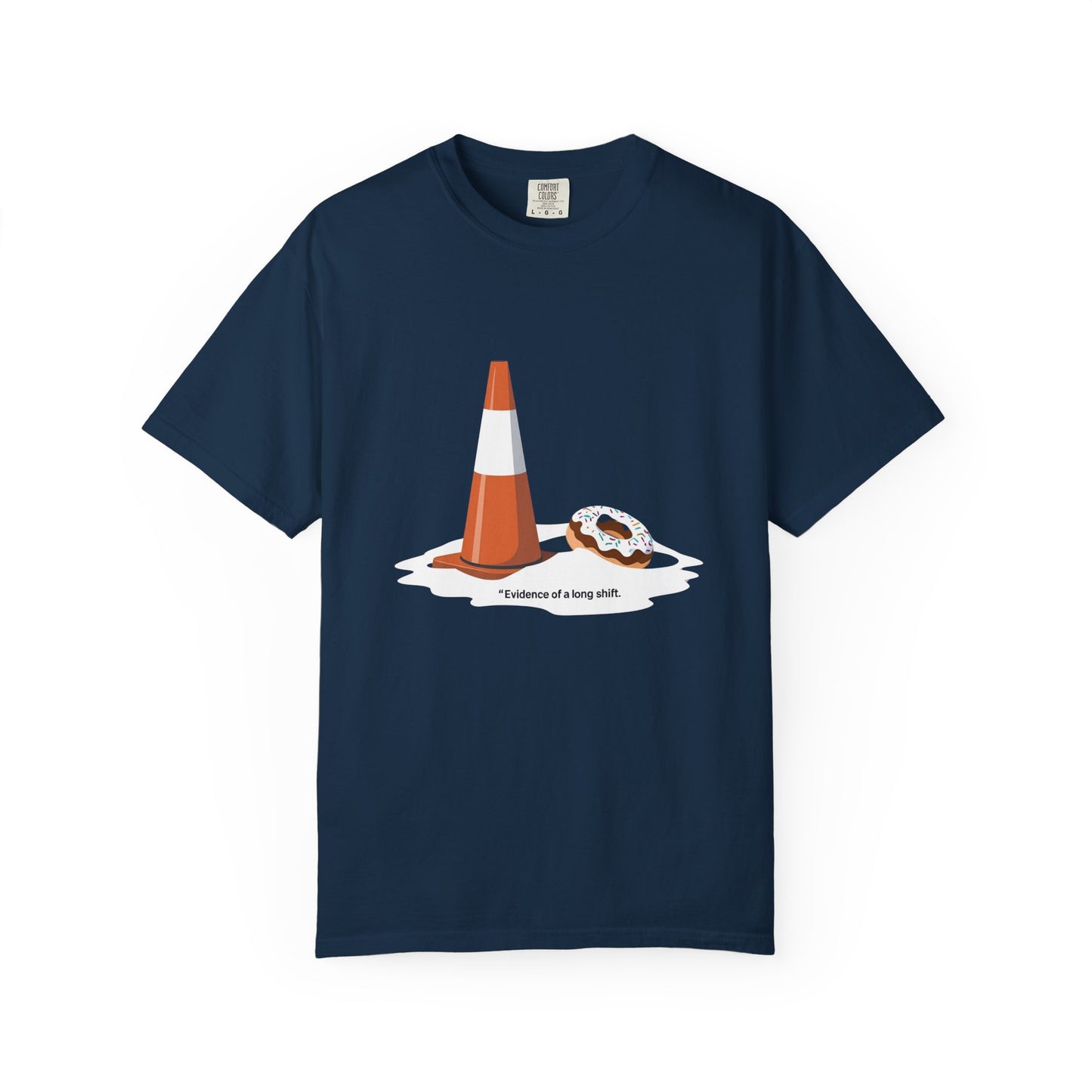 Evidence of a Long Shift Tee | The Salty Sgt