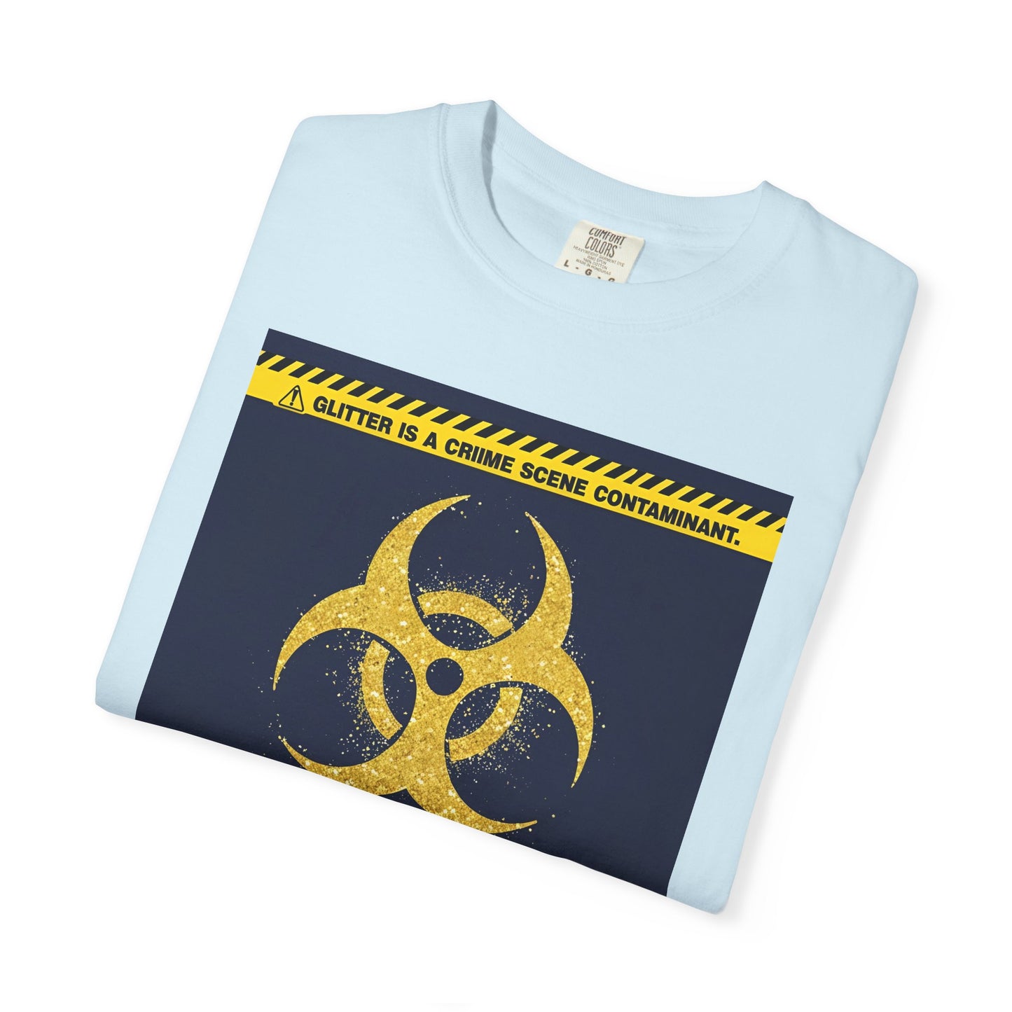 Glitter Is a Crime Scene Contaminant T-Shirt | The Salty Sgt Collection