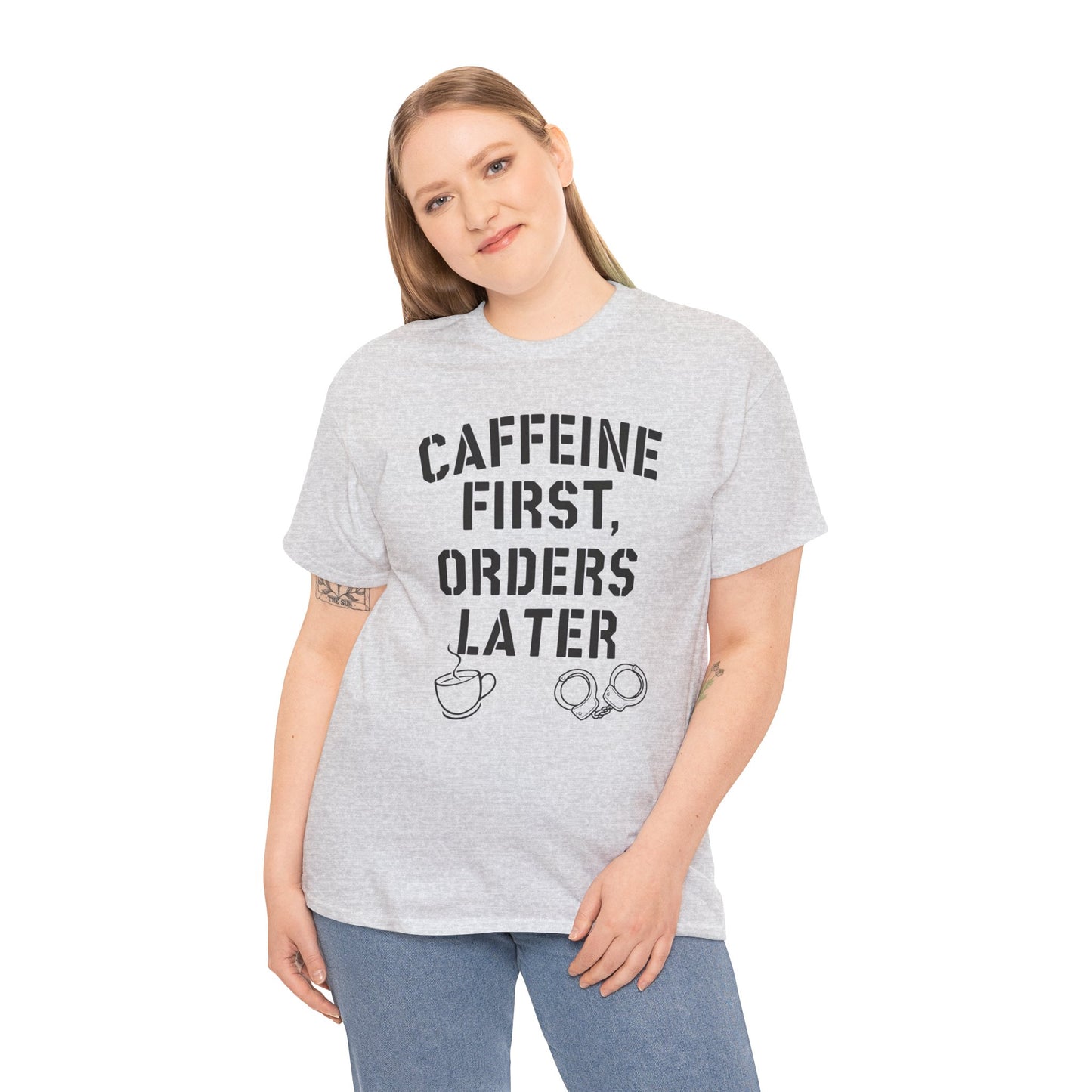 Funny Coffee T-Shirt for Police and First Responders – Caffeine First, Orders Later | The Salty Sgt