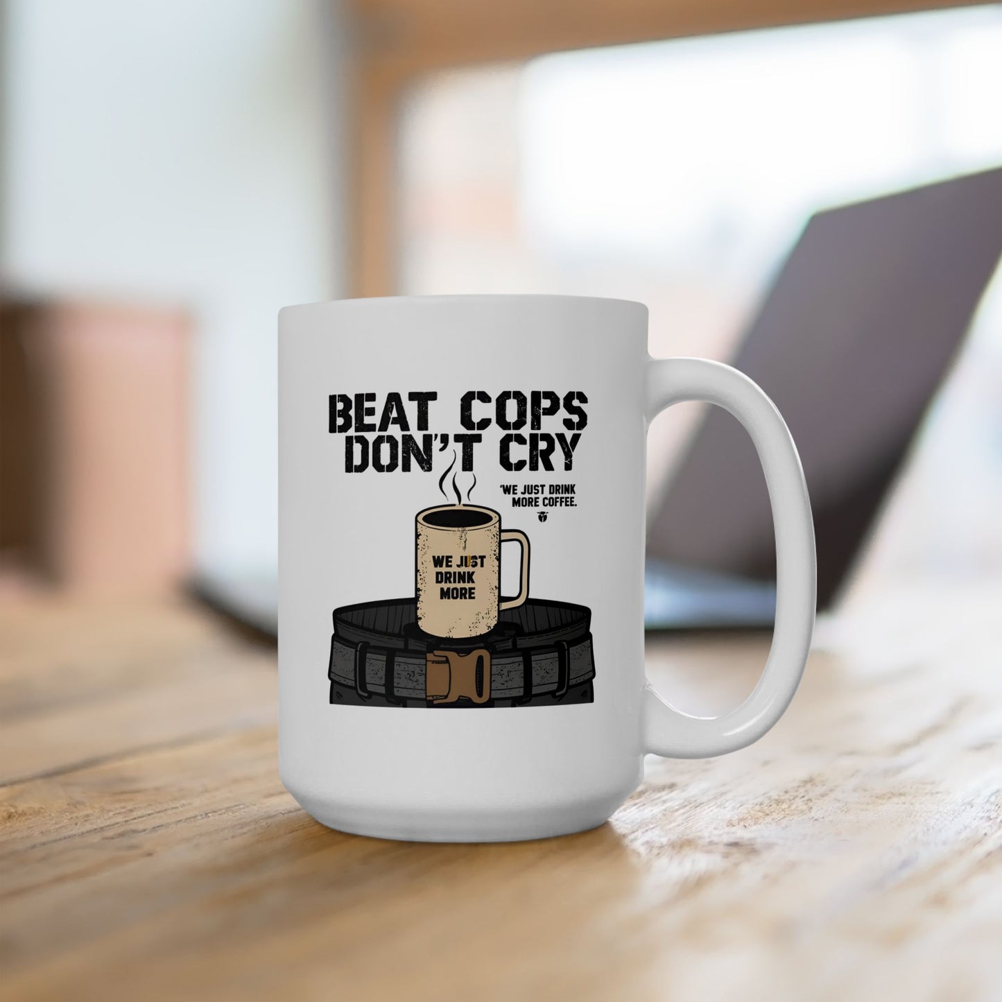 Beat Cops Don’t Cry Mug | The Salty Sgt Collection