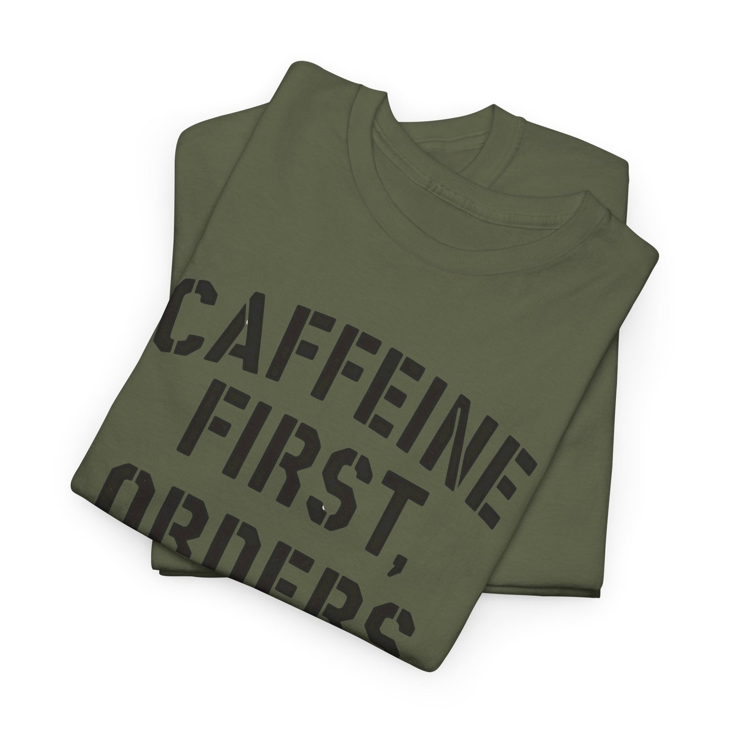 Funny Coffee T-Shirt for Police and First Responders – Caffeine First, Orders Later | The Salty Sgt