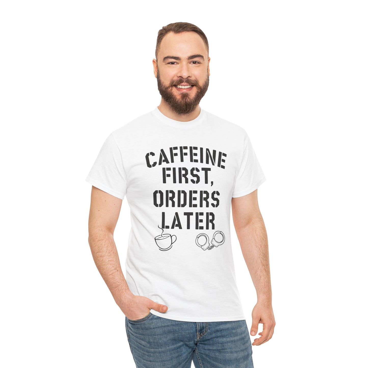 Funny Coffee T-Shirt for Police and First Responders – Caffeine First, Orders Later | The Salty Sgt
