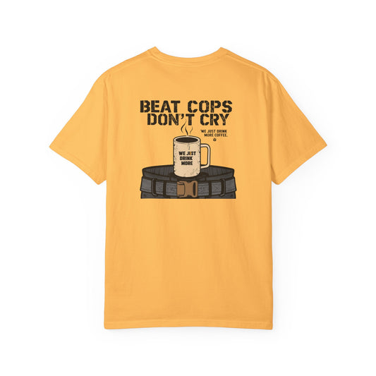 Beat Cops Don’t Cry – Coffee Belt T-Shirt | The Salty Sgt