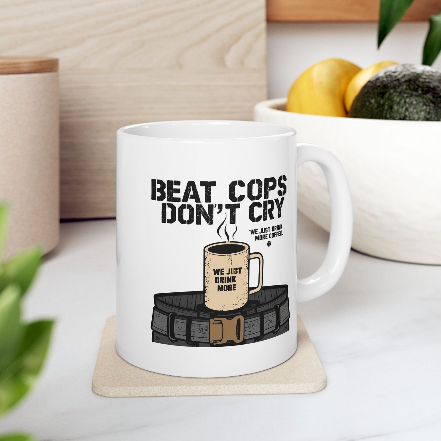 Beat Cops Don’t Cry Mug | The Salty Sgt Collection