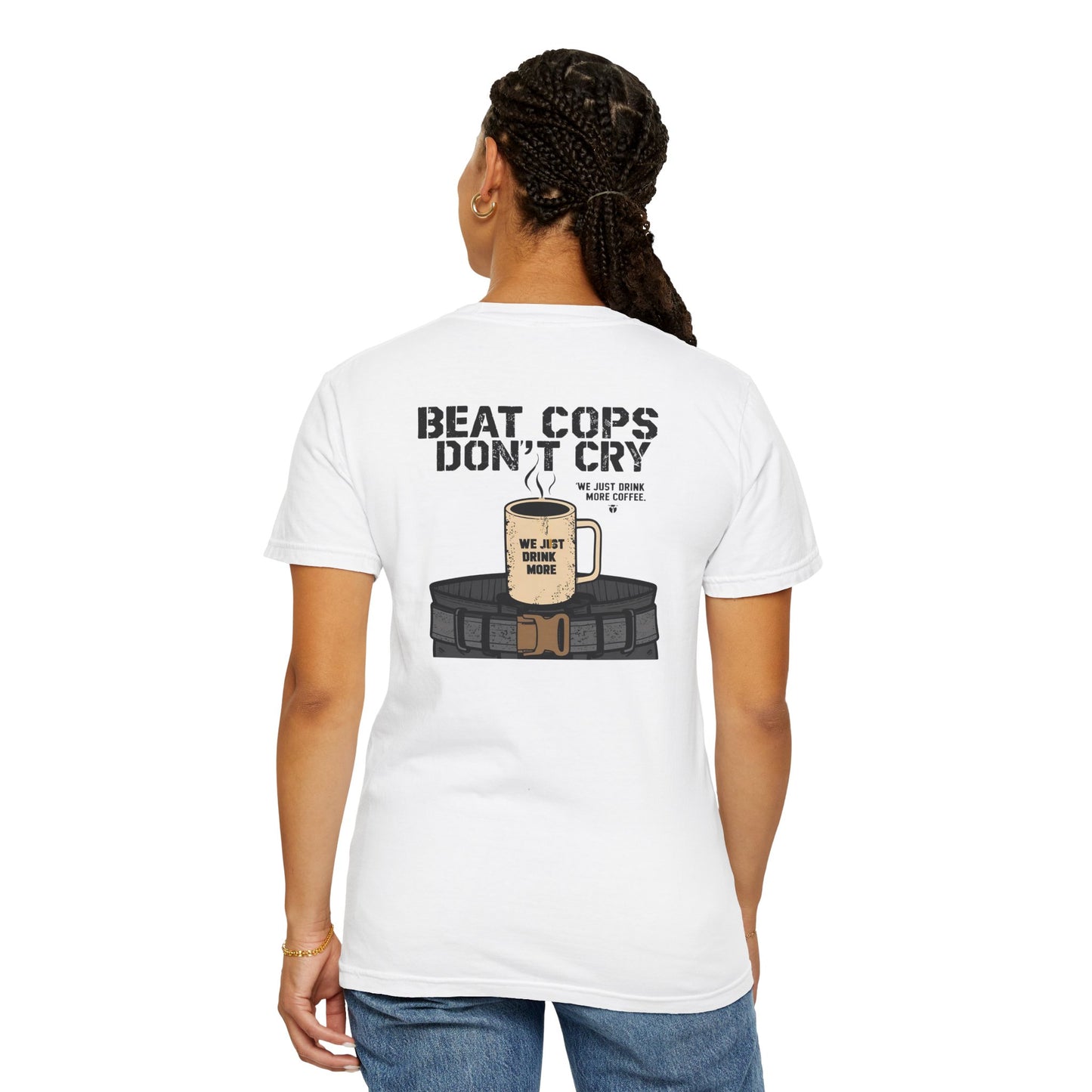Beat Cops Don’t Cry – Coffee Belt T-Shirt | The Salty Sgt