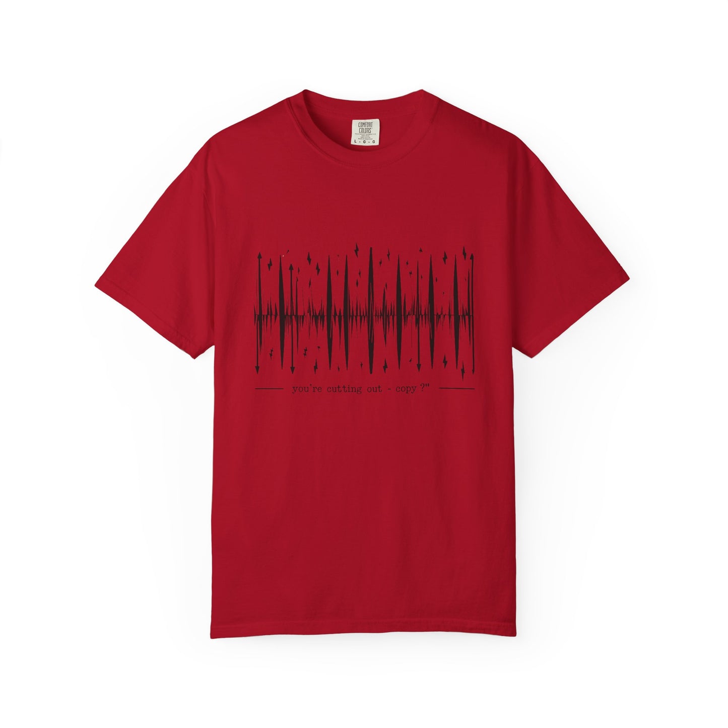 You’re Cutting Out – Copy? T-Shirt | The Salty Sgt