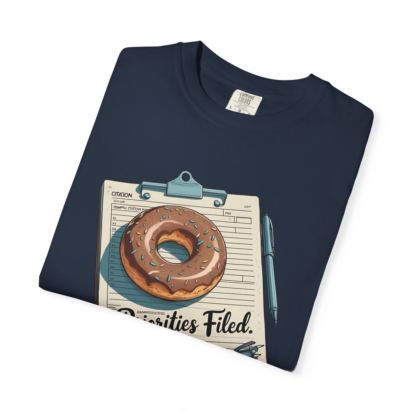Priorities Filed Tee – Donut & Citation Pad Design | The Salty Sgt