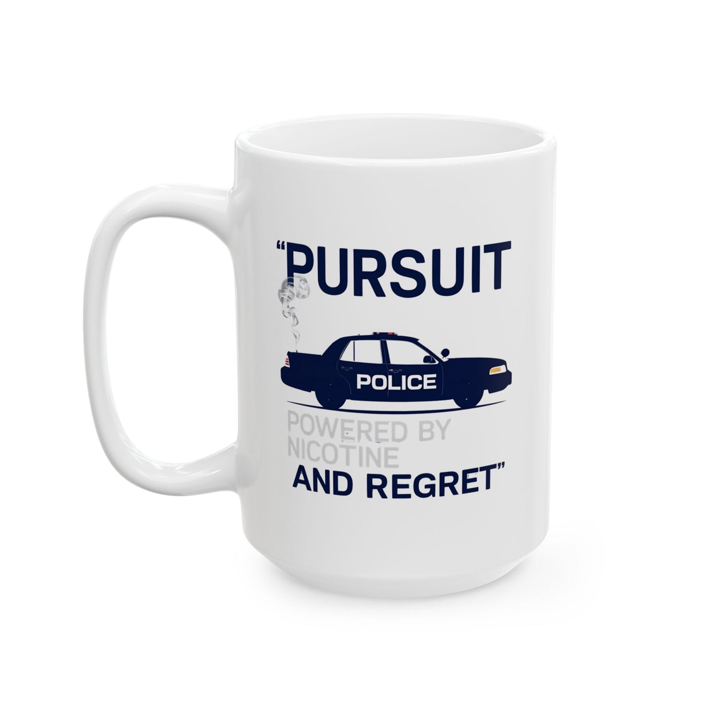 Pursuit Powered by Nicotine and Regret – Patrol Silhouette Coffee Mug