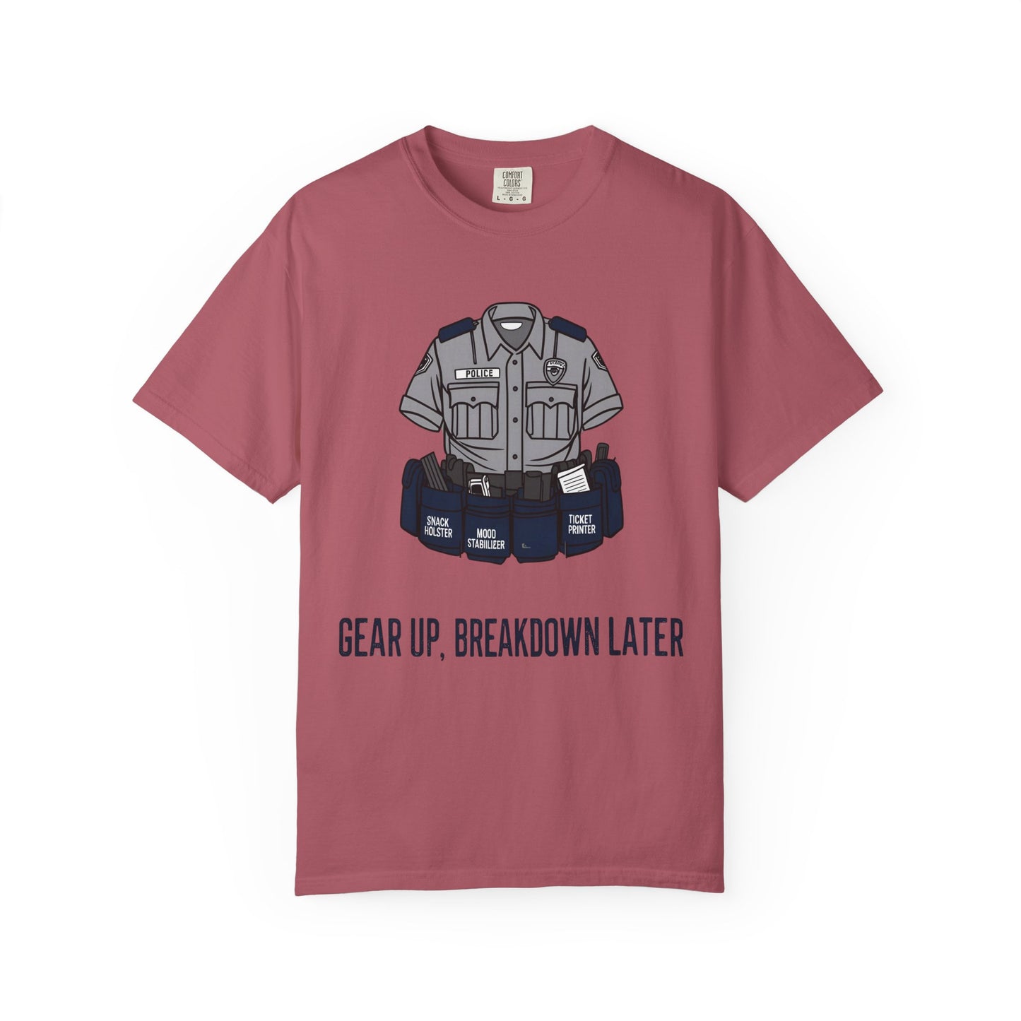 Gear Up, Breakdown Later – Sarcastic Duty Belt Tee | The Salty Sgt
