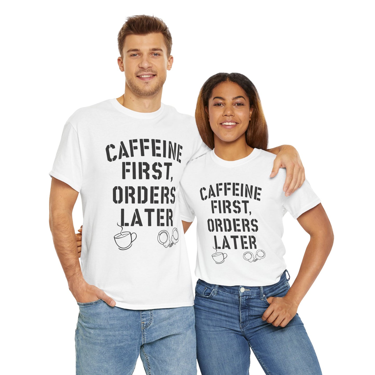 Funny Coffee T-Shirt for Police and First Responders – Caffeine First, Orders Later | The Salty Sgt