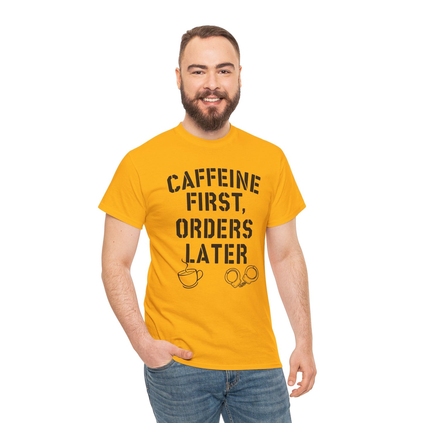 Funny Coffee T-Shirt for Police and First Responders – Caffeine First, Orders Later | The Salty Sgt