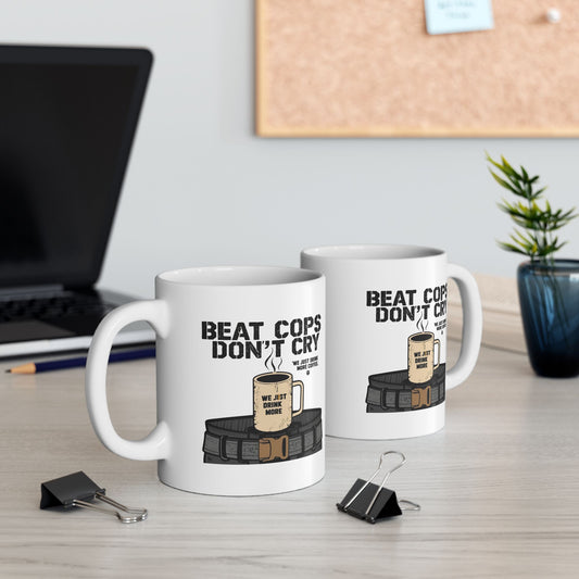 Beat Cops Don’t Cry Mug | The Salty Sgt Collection