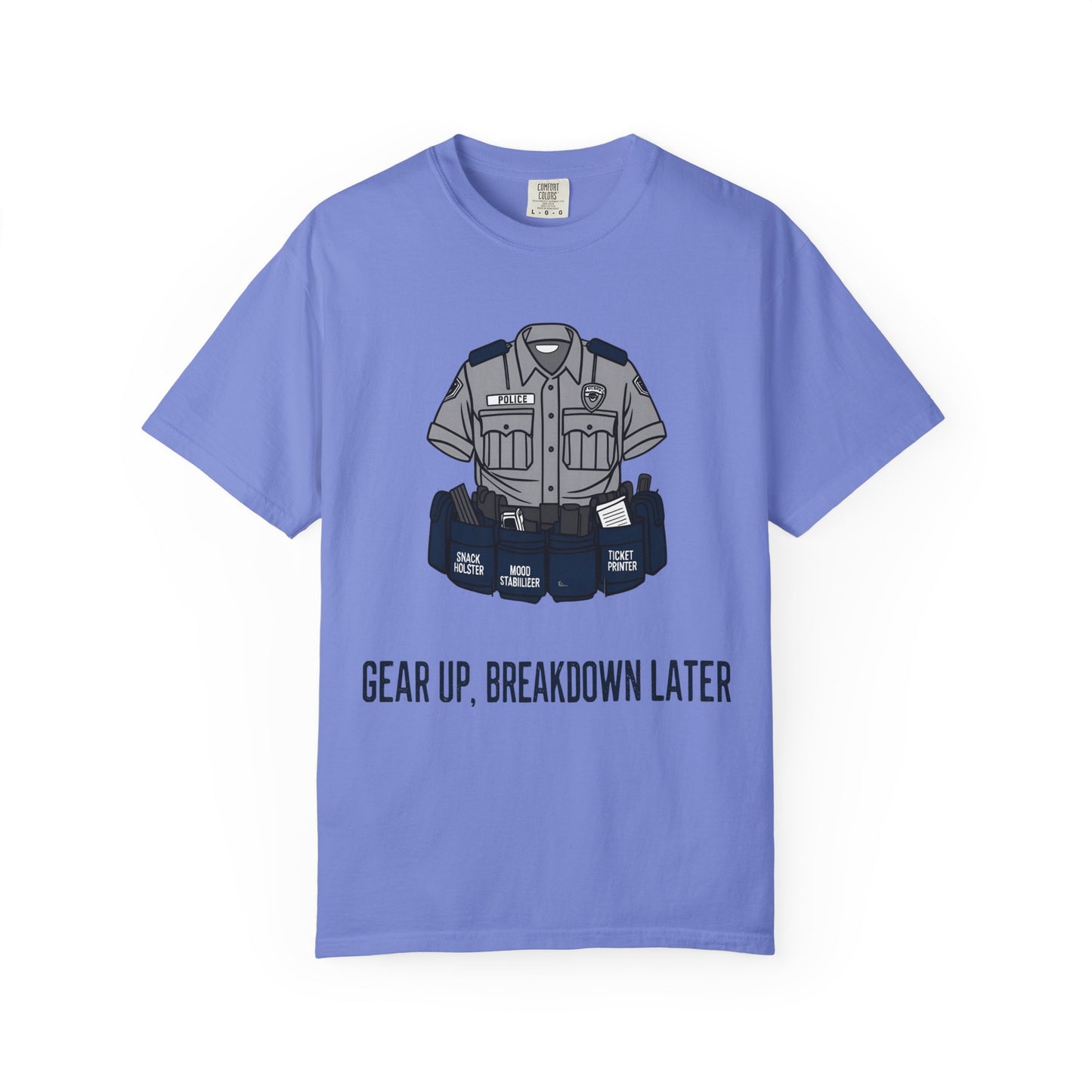 Gear Up, Breakdown Later – Sarcastic Duty Belt Tee | The Salty Sgt