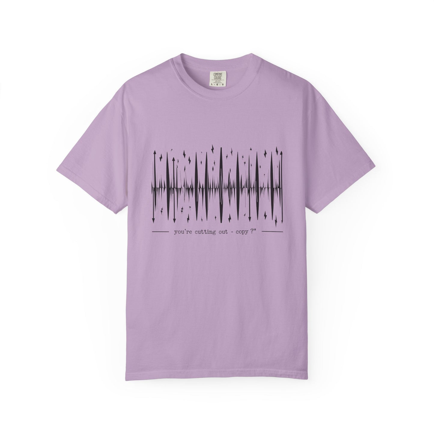 You’re Cutting Out – Copy? T-Shirt | The Salty Sgt