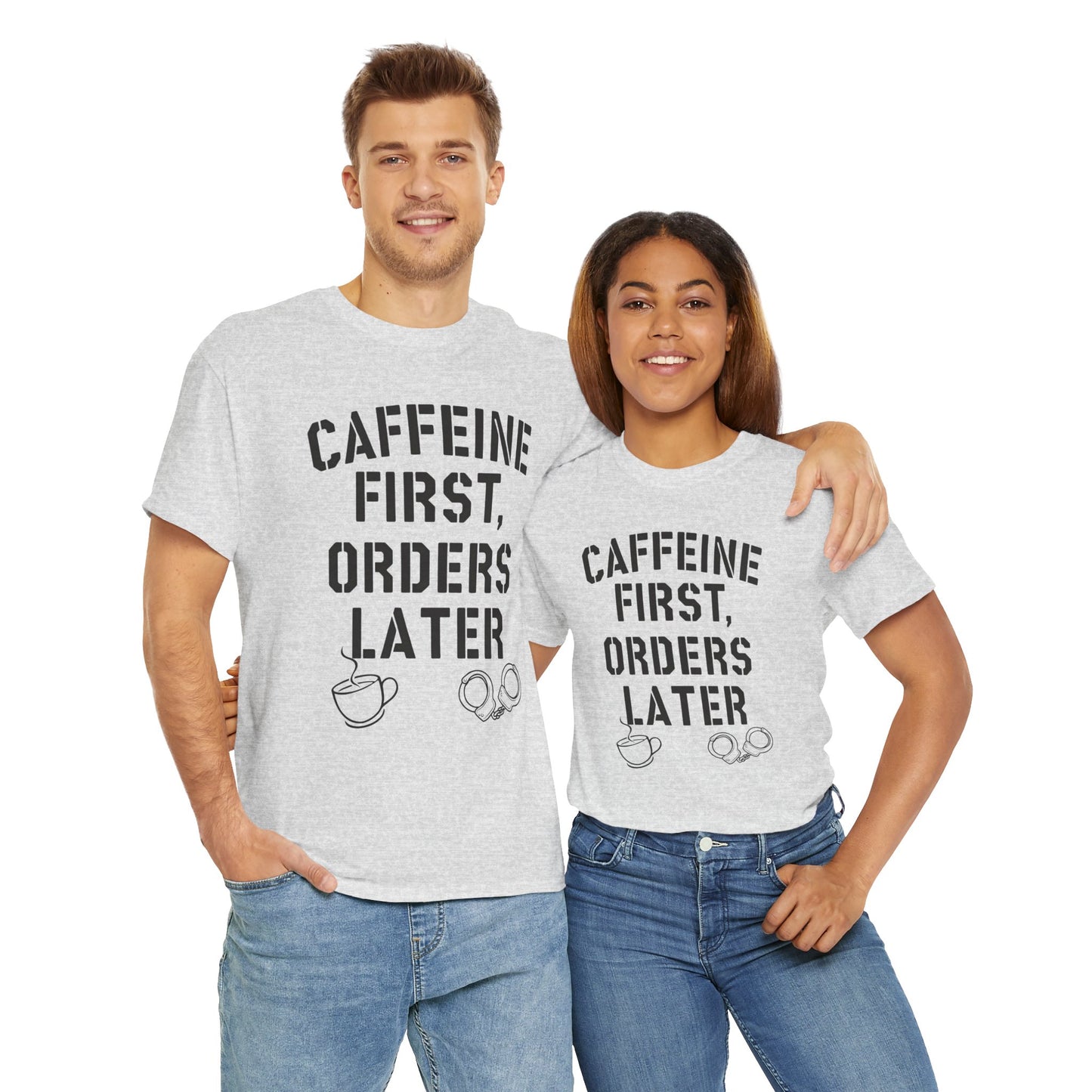 Funny Coffee T-Shirt for Police and First Responders – Caffeine First, Orders Later | The Salty Sgt