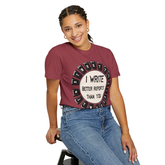 I Write Better Reports Than You – Vintage Typewriter Tee