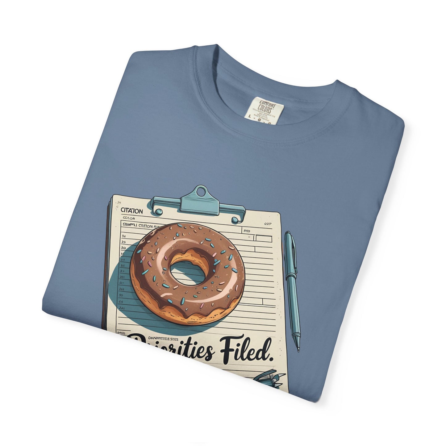 Priorities Filed Tee – Donut & Citation Pad Design | The Salty Sgt