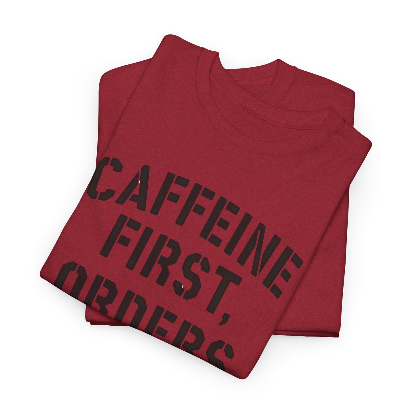 Funny Coffee T-Shirt for Police and First Responders – Caffeine First, Orders Later | The Salty Sgt